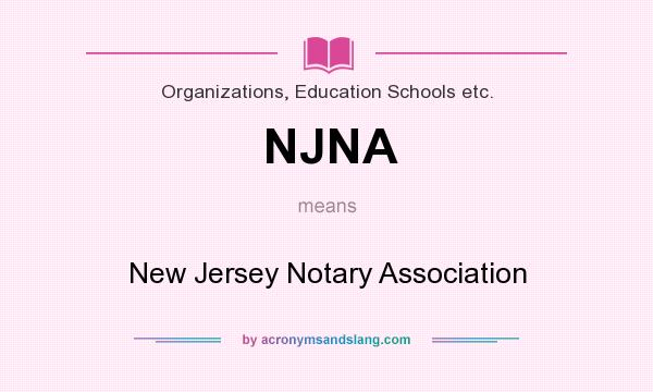 What does NJNA mean? It stands for New Jersey Notary Association