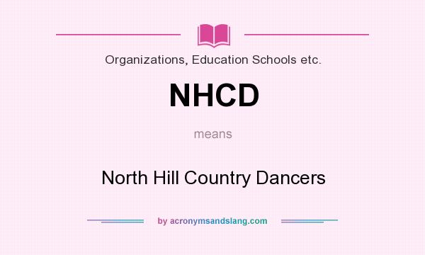 What does NHCD mean? It stands for North Hill Country Dancers