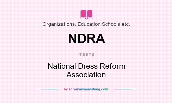 What does NDRA mean? It stands for National Dress Reform Association