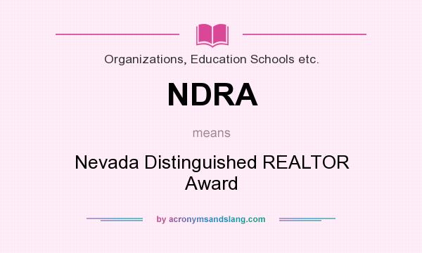 What does NDRA mean? It stands for Nevada Distinguished REALTOR Award