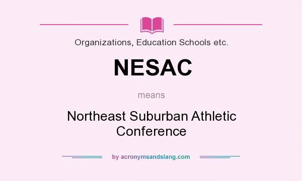 What does NESAC mean? It stands for Northeast Suburban Athletic Conference