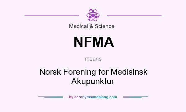 What does NFMA mean? It stands for Norsk Forening for Medisinsk Akupunktur