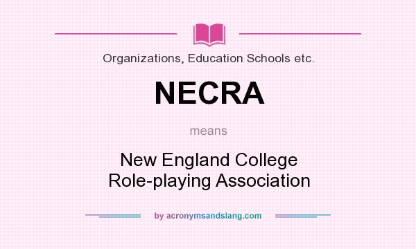 What does NECRA mean? It stands for New England College Role-playing Association