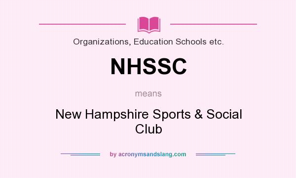 What does NHSSC mean? It stands for New Hampshire Sports & Social Club