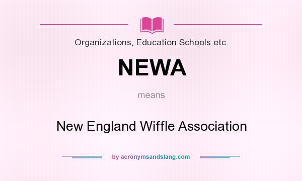 What does NEWA mean? It stands for New England Wiffle Association