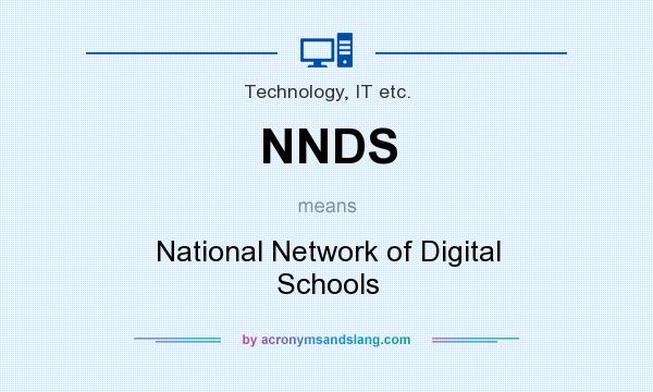 What does NNDS mean? It stands for National Network of Digital Schools