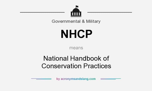 What does NHCP mean? It stands for National Handbook of Conservation Practices