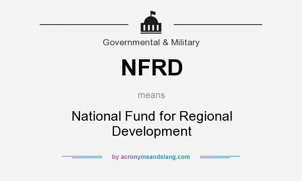 What does NFRD mean? It stands for National Fund for Regional Development