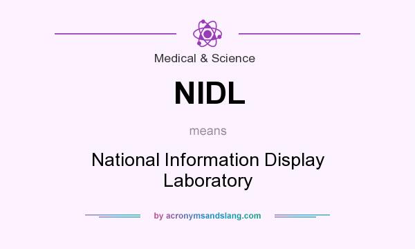 What does NIDL mean? It stands for National Information Display Laboratory