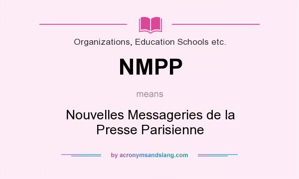 What does NMPP mean? It stands for Nouvelles Messageries de la Presse Parisienne