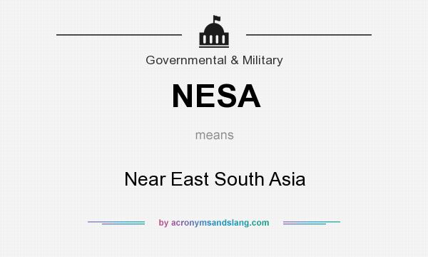 What does NESA mean? It stands for Near East South Asia