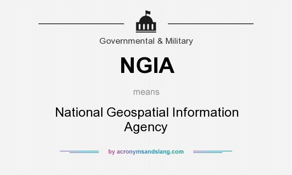 What does NGIA mean? It stands for National Geospatial Information Agency