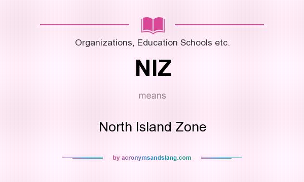 What does NIZ mean? It stands for North Island Zone