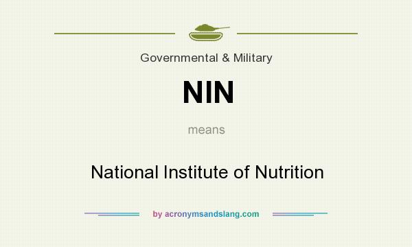 What does NIN mean? It stands for National Institute of Nutrition