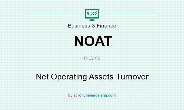 What does NOAT mean? It stands for Net Operating Assets Turnover