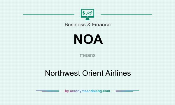 What does NOA mean? It stands for Northwest Orient Airlines