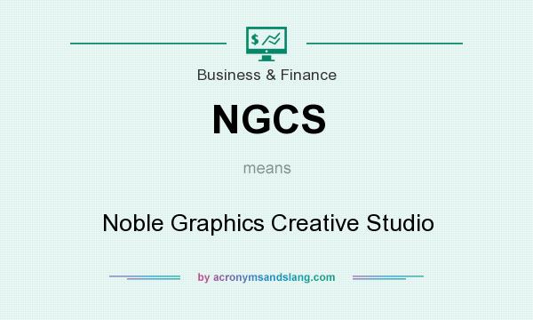 What does NGCS mean? It stands for Noble Graphics Creative Studio