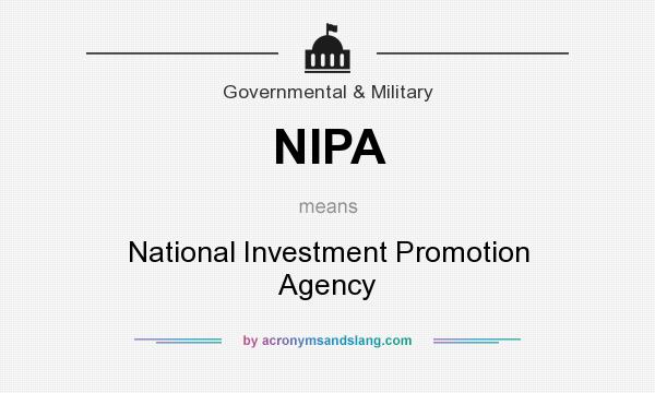 What does NIPA mean? It stands for National Investment Promotion Agency