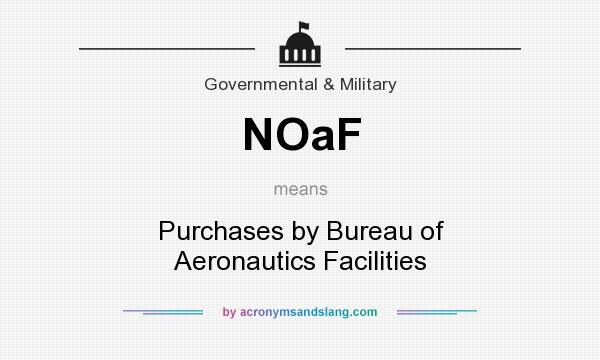 What does NOaF mean? It stands for Purchases by Bureau of Aeronautics Facilities
