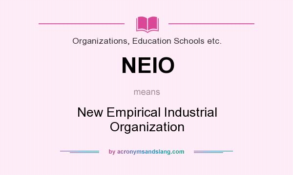 What does NEIO mean? It stands for New Empirical Industrial Organization