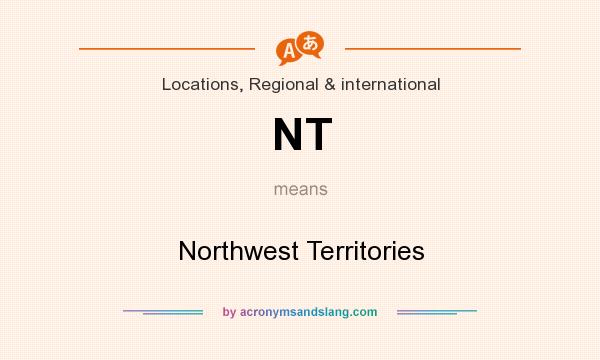 What does NT mean? It stands for Northwest Territories