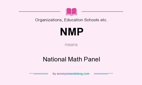 What does NMP mean? It stands for National Math Panel