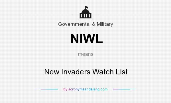 What does NIWL mean? It stands for New Invaders Watch List