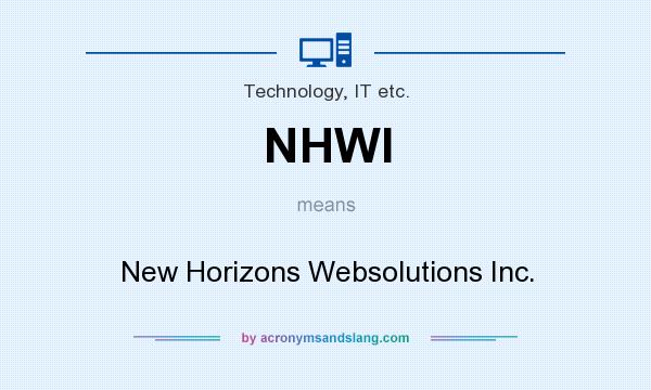 What does NHWI mean? It stands for New Horizons Websolutions Inc.