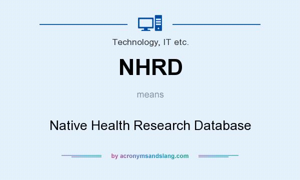 What does NHRD mean? It stands for Native Health Research Database