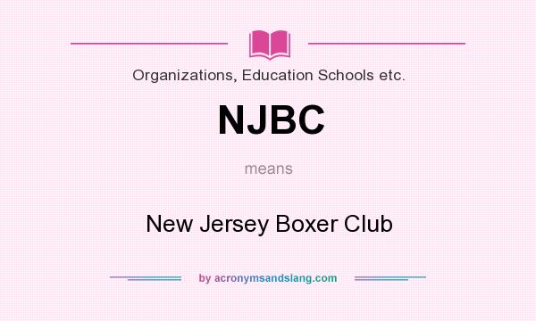 What does NJBC mean? It stands for New Jersey Boxer Club
