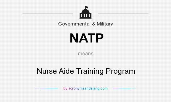 What does NATP mean? It stands for Nurse Aide Training Program