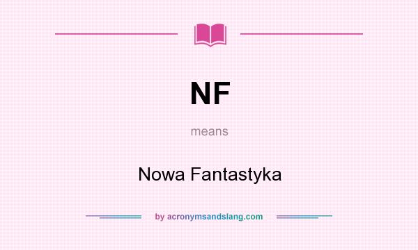What does NF mean? It stands for Nowa Fantastyka