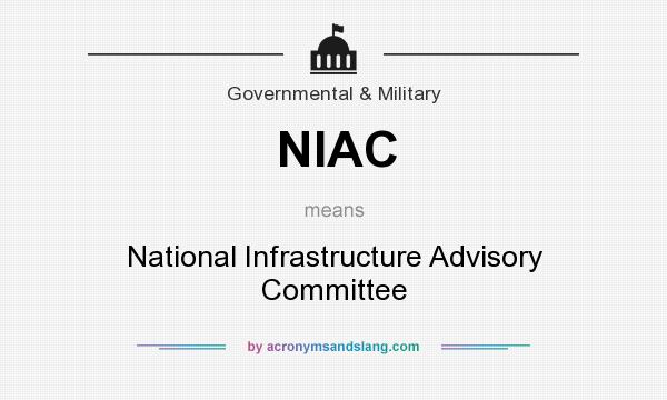 What does NIAC mean? It stands for National Infrastructure Advisory Committee
