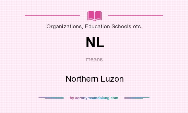 What does NL mean? It stands for Northern Luzon