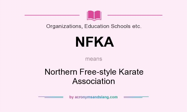 What does NFKA mean? It stands for Northern Free-style Karate Association