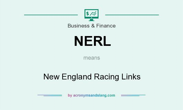 What does NERL mean? It stands for New England Racing Links