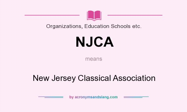 What does NJCA mean? It stands for New Jersey Classical Association