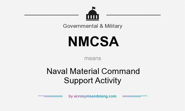 What does NMCSA mean? It stands for Naval Material Command Support Activity