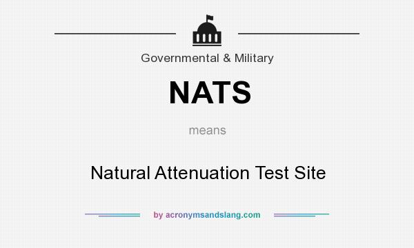 What does NATS mean? It stands for Natural Attenuation Test Site