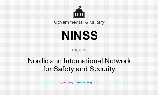 What does NINSS mean? It stands for Nordic and International Network for Safety and Security