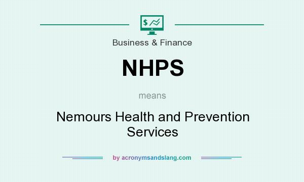 What does NHPS mean? It stands for Nemours Health and Prevention Services