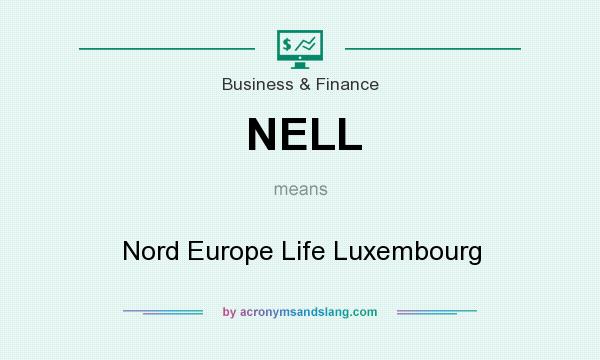 What does NELL mean? It stands for Nord Europe Life Luxembourg