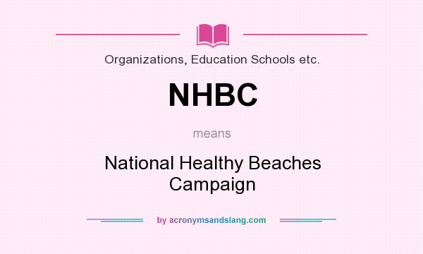 What does NHBC mean? It stands for National Healthy Beaches Campaign