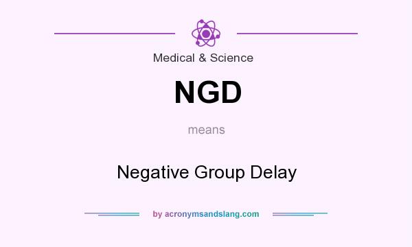 What does NGD mean? It stands for Negative Group Delay