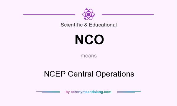 What does NCO mean? It stands for NCEP Central Operations