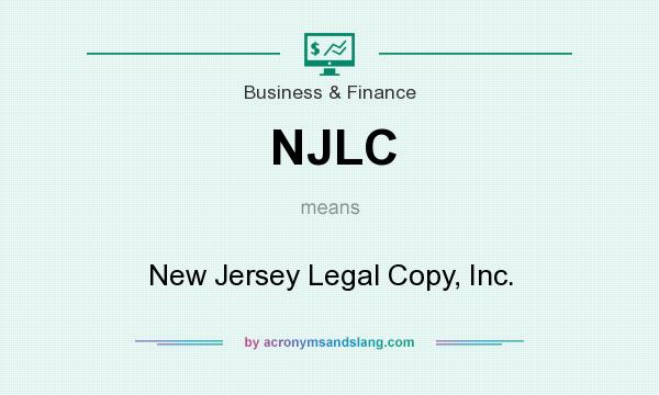 What does NJLC mean? It stands for New Jersey Legal Copy, Inc.