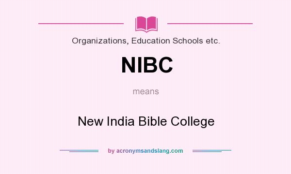 What does NIBC mean? It stands for New India Bible College