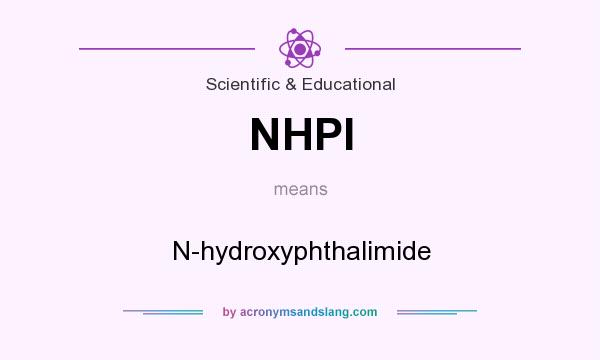 What does NHPI mean? It stands for N-hydroxyphthalimide