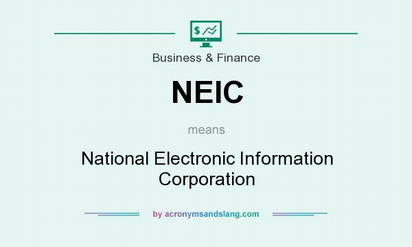 What does NEIC mean? It stands for National Electronic Information Corporation