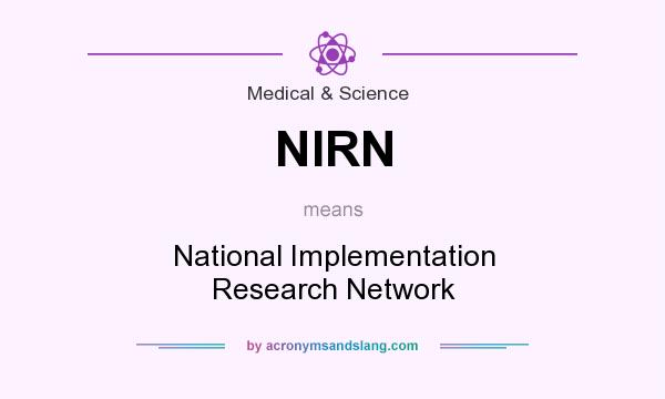 What does NIRN mean? It stands for National Implementation Research Network